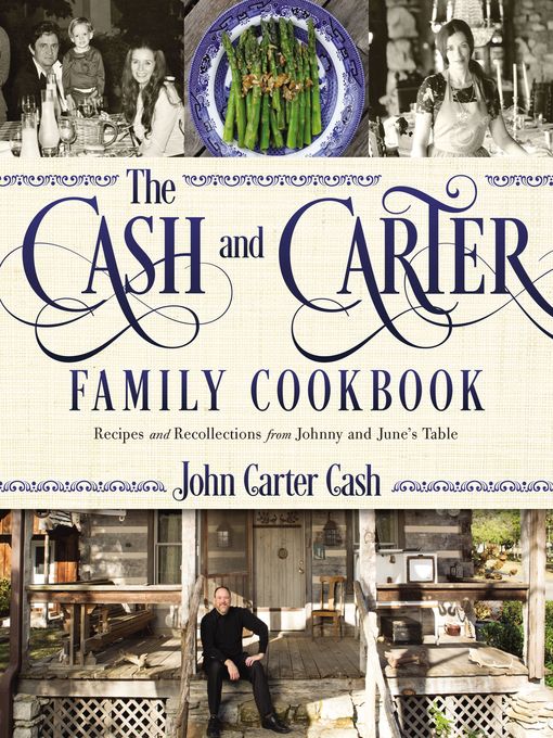 Title details for The Cash and Carter Family Cookbook by John Carter Cash - Available